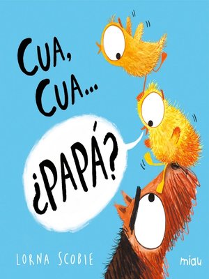 cover image of Cua, cua...¿papá?